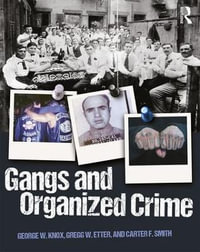 Gangs and Organized Crime - Carter F. Smith