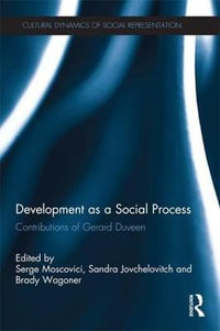 Development as a Social Process : Contributions of Gerard Duveen - Brady Wagoner