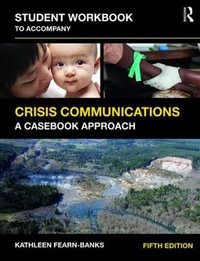 Student Workbook to Accompany Crisis Communications : A Casebook Approach - Kathleen Fearn-Banks