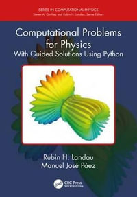 Computational Problems for Physics : With Guided Solutions Using Python - Rubin H. Landau