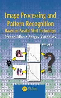 Image Processing and Pattern Recognition Based on Parallel Shift Technology - Sergey Yuzhakov