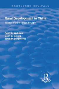 Rural Development in China : Insights from the Beef Industry - Colin G. Brown