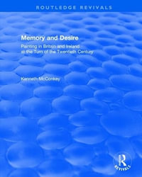 Revival: Memory and Desire (2002) : Painting in Britain and Ireland at the Turn of the Twentieth Century - Kenneth McConkey