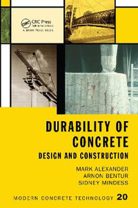 Durability of Concrete : Design and Construction - Mark Alexander