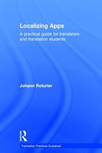 Localizing Apps : A practical guide for translators and translation students - Johann Roturier