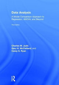 Data Analysis : A Model Comparison Approach To Regression, ANOVA, and Beyond, Third Edition - Charles M. Judd