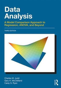 Data Analysis : A Model Comparison Approach To Regression, ANOVA, and Beyond, Third Edition - Charles M. Judd