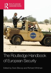 The Routledge Handbook of European Security - Sven Biscop