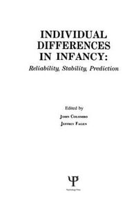 individual Differences in infancy : Reliability, Stability, and Prediction - John Colombo