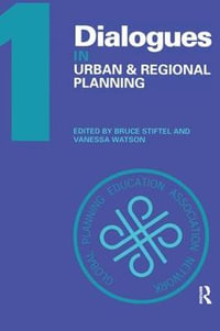 Dialogues in Urban and Regional Planning : Volume 1 - Bruce Stiftel
