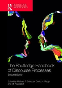The Routledge Handbook of Discourse Processes : Second Edition - David N. Rapp
