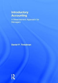 Introductory Accounting : A Measurement Approach for Managers - Daniel P. Tinkelman