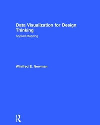 Data Visualization for Design Thinking : Applied Mapping - Winifred E. Newman