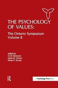 The Psychology of Values : The Ontario Symposium, Volume 8 - Clive Seligman