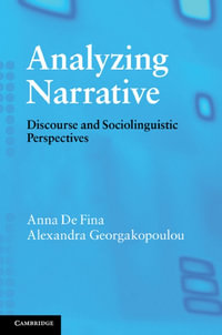 Analyzing Narrative : Discourse and Sociolinguistic Perspectives - Anna De Fina