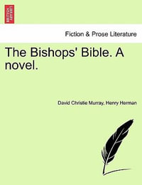 The Bishops' Bible. a Novel. - David Christie Murray