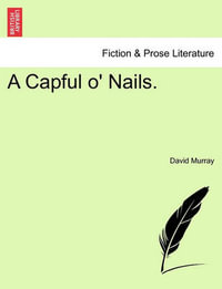 A Capful O' Nails. - David Murray
