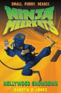 Hollywood Showdown : Ninja Meerkats #4 - Gareth P. Jones