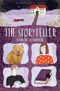 Storyteller : The Riverman Trilogy, Book III - AARON STARMER