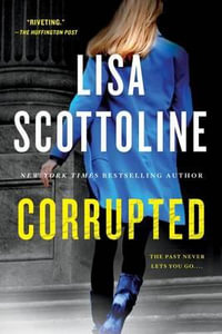 Corrupted : A Rosato & DiNunzio Novel - Lisa Scottoline