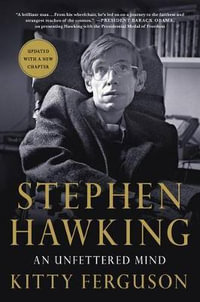 Stephen Hawking : An Unfettered Mind - Kitty Ferguson