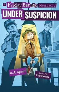 A Friday Barnes Mystery : Under Suspicion : A Friday Barnes Mystery - R. A. Spratt