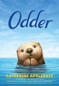 Odder : The Novel - Katherine Applegate