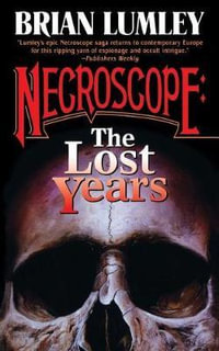 Necroscope : The Lost Years - Brian Lumley