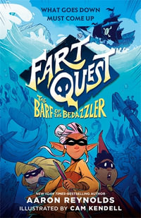 The Barf of the Bedazzler : Fart Quest - Aaron Reynolds