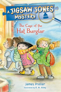A Jigsaw Jones Mystery : The Case of the Hat Burglar : Jigsaw Jones Mysteries - James Preller