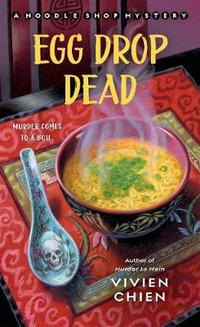 Egg Drop Dead : Noodle Shop Mysteries - Vivien Chien