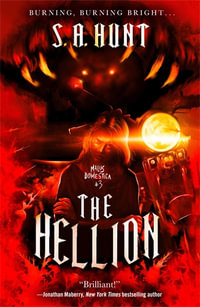 The Hellion : Malus Domestica #3 - S. A. Hunt