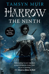 Harrow the Ninth : The Locked Tomb Trilogy - Tamsyn Muir