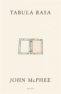 Tabula Rasa : Volume 1 - John McPhee