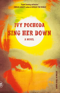 Sing Her Down - Ivy Pochoda