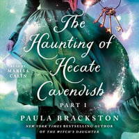The Haunting of Hecate Cavendish : A Novel - Marisa Calin