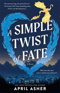 A Simple Twist of Fate - April Asher