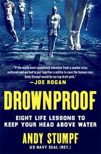 Drownproof : Eight Life Lessons to Keep Your Head Above Water - Andy Stumpf