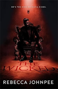 The Wicked : The Wicked Trilogy - Rebecca Johnpee