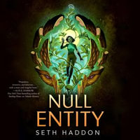 Null Entity : The Volatile Memory Duology : Book 2 - Emily Gibbons Bouchard