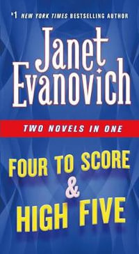 Four to Score and High Five : Two Novels in One - Janet Evanovich
