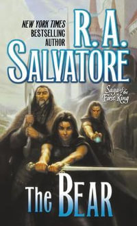 Bear : Book Four of the Saga of the First King - R. A. Salvatore