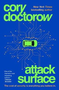 Attack Surface : Little Brother - Cory Doctorow