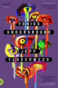 Veniss Underground - Jeff VanderMeer