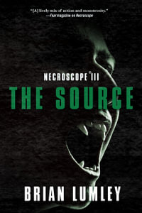 Necroscope III : The Source - Brian Lumley