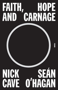Faith, Hope and Carnage - Nick Cave