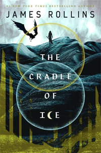 The Cradle of Ice : Moonfall - James Rollins