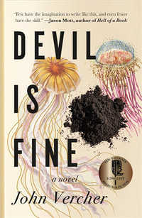Devil Is Fine : A Novel - John Vercher
