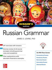 Schaum's Outline of Russian Grammar, Third Edition : Schaum's Outlines - James S. Levine