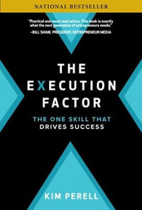 The Execution Factor : The One Skill that Drives Success - Kim Perell